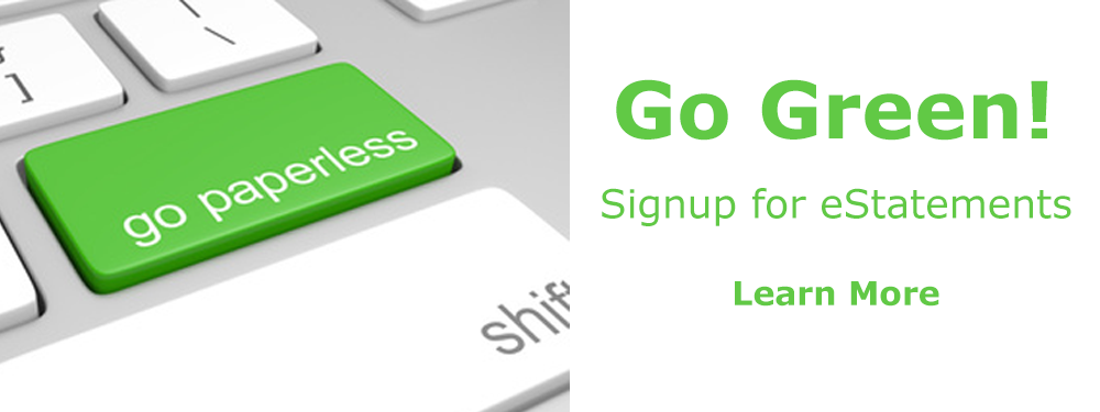 Go green with estatements. Signup now!